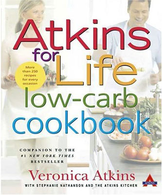 Atkins for Life Low-Carb Cookbook: More than 250 Recipes for Eve