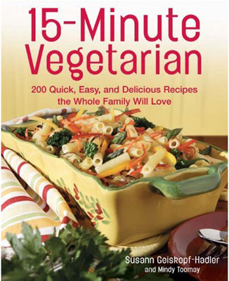 15-Minute Vegetarian Recipes: 200 Quick, Easy, and Delicious Rec