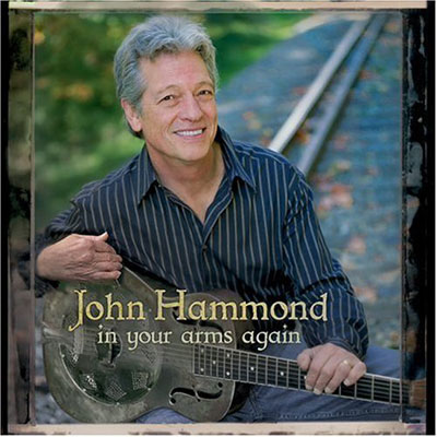 In Your Arms Again - JOHN HAMMOND JR